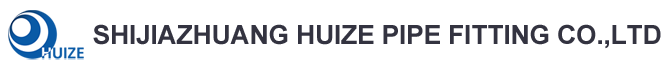 Shijiazhuang Huize pipe fitting Co., Ltd